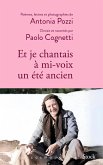 Et je chantais à mi-voix un été ancien (eBook, ePUB) Et je chantais à mi-voix un été ancien (eBook, ePUB)