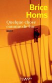 Quelque chose comme de l'or (eBook, ePUB) Quelque chose comme de l'or (eBook, ePUB)