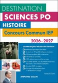 Destination Sciences Po Histoire - Concours commun IEP - 2026-2027 (eBook, ePUB)