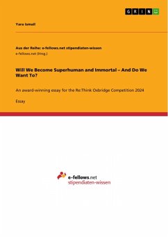 Will We Become Superhuman and Immortal - And Do We Want To? (eBook, PDF) Will We Become Superhuman and Immortal - And Do We Want To? (eBook, PDF)
