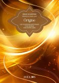 Ôrigine - Les 13 sagesses initiatiques pour devenir son propre guide (eBook, ePUB) Ôrigine - Les 13 sagesses initiatiques pour devenir son propre guide (eBook, ePUB)