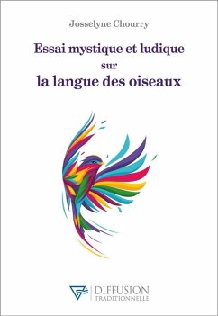 Cover Essai mystique et ludique sur la langue des oiseaux (eBook, ePUB)