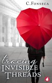Tracing Invisible Threads (eBook, ePUB)