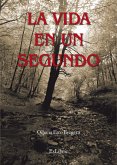 La vida en un segundo (eBook, ePUB)