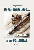 De la sensibilidad a las palabras (eBook, ePUB)