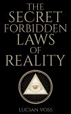 The Secret Forbidden Laws of Reality (eBook, ePUB)