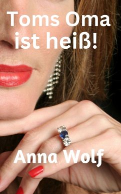 Cover Toms Oma ist heiß (eBook, ePUB)