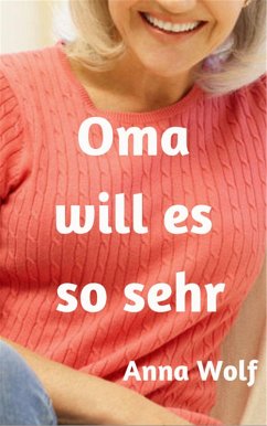 Cover Oma will es so sehr (eBook, ePUB)