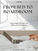 From Bed To Boardroom (eBook, ePUB)