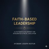 Faith Based Leadership (eBook, ePUB)