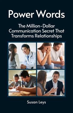 Power Words: The Million-Dollar Communication Secret That Transforms Relationships (eBook, ePUB) - Leys, Susan