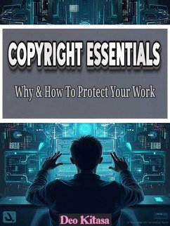 Cover Copyright Essentials Why And How to Protect Your Work (eBook, ePUB)