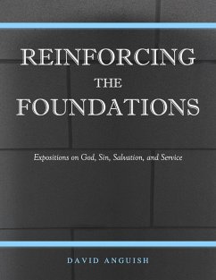 Cover Reinforcing the Foundations: Expositions on God, Sin, Salvation, and Service (eBook, ePUB)