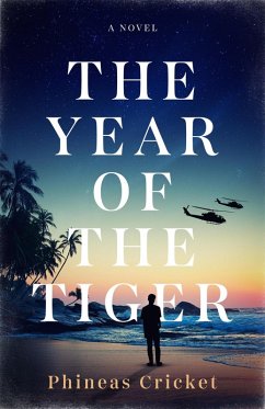 The Year of the Tiger (eBook, ePUB) - Cricket, Phineas