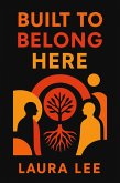Built to Belong Here (eBook, ePUB) Built to Belong Here (eBook, ePUB)