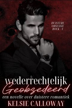 Cover Wederrechtelijk Geobsedeerd (Duistere Obsessie, #1) (eBook, ePUB)