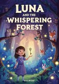 Luna and the Whispering Forest (eBook, ePUB) Luna and the Whispering Forest (eBook, ePUB)