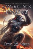 A Warrior's Penance (The Castes and the OutCastes, #3) (eBook, ePUB) A Warrior's Penance (The Castes and the OutCastes, #3) (eBook, ePUB)