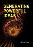 Generating Powerful Ideas (eBook, ePUB) Generating Powerful Ideas (eBook, ePUB)