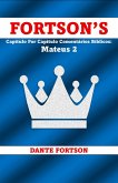 Fortson's Capítulo Por Capítulo Comentários Bíblicos: Mateus 2 (eBook, ePUB) Fortson's Capítulo Por Capítulo Comentários Bíblicos: Mateus 2 (eBook, ePUB)