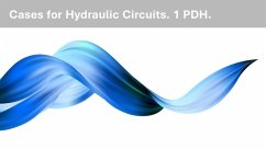 Cases for Hydraulic Circuits. 1 PDH. (eBook, ePUB) - Paridie, Ahmed Cases for Hydraulic Circuits. 1 PDH. (eBook, ePUB) - Paridie, Ahmed