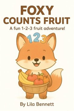 Foxy Counts Fruit (Foxy & Friends) (eBook, ePUB) - Bennett, Lila