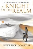 A Knight of the Realm (Chronicles of the Breaking, #1) (eBook, ePUB) A Knight of the Realm (Chronicles of the Breaking, #1) (eBook, ePUB)