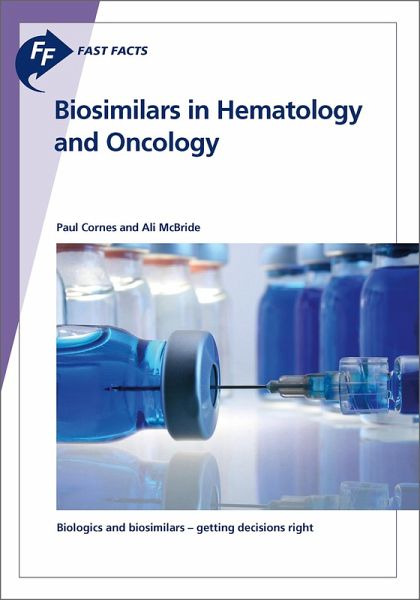 Fast Facts: Biosimilars in Hematology and Oncology (eBook, ePUB) Fast Facts: Biosimilars in Hematology and Oncology (eBook, ePUB)