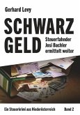 Schwarzgeld - Steuerfahnder Josi Bachler ermittelt weiter (eBook, ePUB) Schwarzgeld - Steuerfahnder Josi Bachler ermittelt weiter (eBook, ePUB)