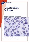 Fast Facts: Pyruvate Kinase Deficiency (eBook, ePUB) Fast Facts: Pyruvate Kinase Deficiency (eBook, ePUB)