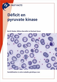 Fast Facts: Déficit en pyruvate kinase (eBook, ePUB) - Glader, Bertil; Barcellini, Wilma; Grace, Rachael