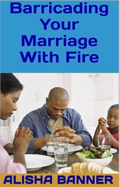 Cover Barricading Your Marriage With Fire (eBook, ePUB)