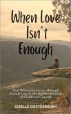 When Love Isn't Enough (eBook, ePUB)