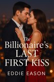 The Billionaire's Last First Kiss (eBook, ePUB)