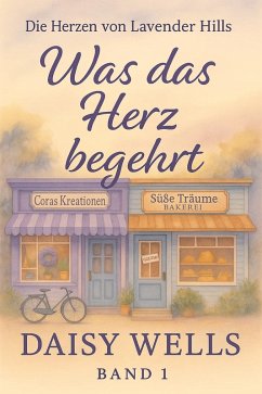 Cover Was das Herz begehrt (Hearts of Lavender Hills, #1) (eBook, ePUB)