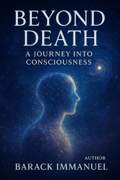 Cover Beyond Death - A Journey Into Conciousness (eBook, ePUB)