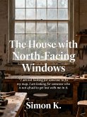 The House with North-Facing Windows (eBook, ePUB)
