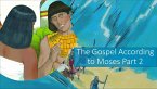 The Gospel According to Moses - Part 2 (eBook, ePUB) The Gospel According to Moses - Part 2 (eBook, ePUB)