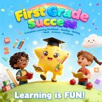 Learning Workbook A Comprehensive Journey to Learning for Amazing First Graders! (eBook, ePUB)