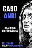 CASO ANGI: cuaderno criminológico (eBook, ePUB) CASO ANGI: cuaderno criminológico (eBook, ePUB)