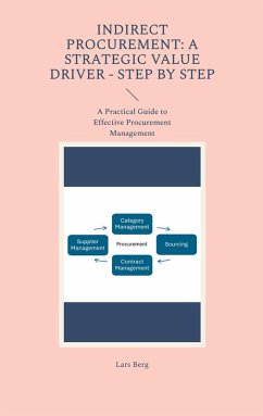 Indirect Procurement: A Strategic Value Driver - Step by Step (eBook, ePUB) - Berg, Lars