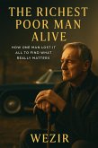The Richest Poor Man Alive (eBook, ePUB) The Richest Poor Man Alive (eBook, ePUB)