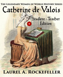 Cover Catherine De Valois: Student - Teacher Edition (Legendary Women of World History Textbooks, #3) (eBook, ePUB)
