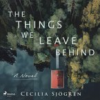 The Things We Leave Behind: a dual timeline, literary thriller set in Sweden (MP3-Download)