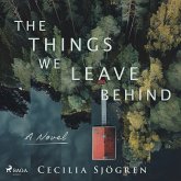 The Things We Leave Behind: a dual timeline, literary thriller set in Sweden (MP3-Download)