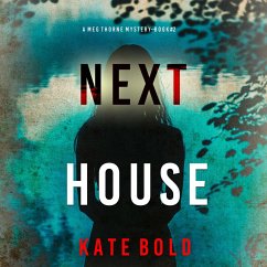 Cover Next House (A Meg Thorne Suspense Thriller—Book Two) (MP3-Download)