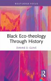 Black Eco-theology Through History (eBook, ePUB)