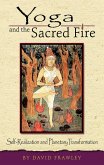 Yoga and the Sacred Fire (eBook, ePUB) Yoga and the Sacred Fire (eBook, ePUB)
