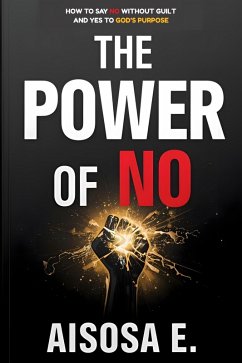 The Power of No - How to Say No Without Guilt and Yes to God's Purpose (The Boundaries Series, #1) (eBook, ePUB) Cover The Power of No - How to Say No Without Guilt and Yes to God's Purpose (The Boundaries Series, #1) (eBook, ePUB)