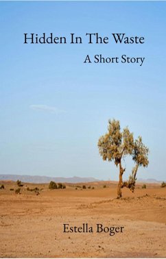 Hidden In The Waste (eBook, ePUB) - Boger, Estella